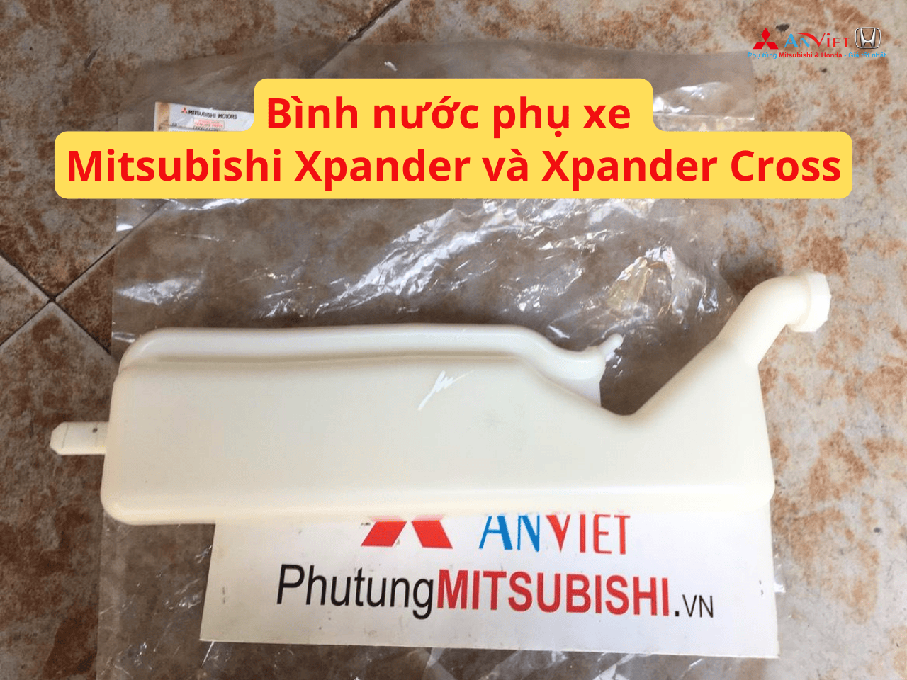 Bình nước phụ xe Mitsubishi Xpander chính hãng